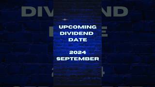 UPCOMING DIVIDEND DATES IN SEPTEMBER 2024  WITH GOOD FUNDAMENTAL [upl. by Eves]