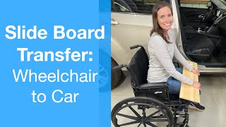 How to Complete a Slide Board Transfer  Wheelchair to Car  Paraplegic Transfer [upl. by Ojyma]