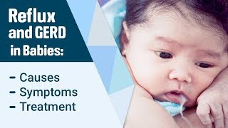 Reflux and GERD in Babies  Causes Signs and Treatment [upl. by Froehlich45]