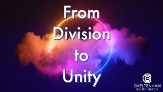 From Division to Unity  Sunday 8th September [upl. by Milman59]