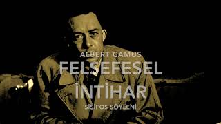 Felsefesel İntihar  Sisifos Söyleni  Albert Camus [upl. by Nelleoj482]