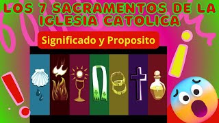 Los 7 sacramentos de la iglesia catolica significado y proposito [upl. by Dare]