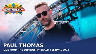 Paul Thomas live at Luminosity Beach Festival 2023 LBF23 [upl. by Ynaiffit313]