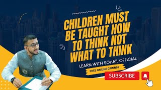 Children Must Be Taught How to Think Not What to Think I Sohail Official CSS Special Essay Paper [upl. by Romona858]