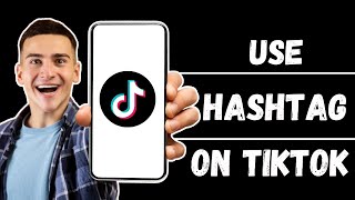 How to Use Hashtags on TikTok  Boost Your TikTok Reach 2024 [upl. by Yeuh]