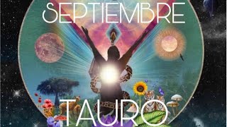 TAURO ♉️ SEPTIEMBRE…ABRIRÁS LA PUERTA…🤔🤔🤔 [upl. by Ieppet]