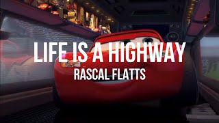 Rascal Flatts  Life is a highway Lyrics [upl. by Ennaimaj181]