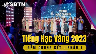 TIẾNG HẠC VÀNG 2023  Đêm Chung Kết  Final  Phần 1 [upl. by Corbet]