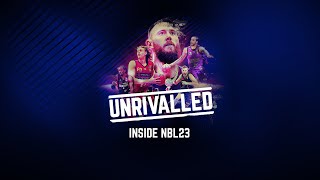 Episode 6 Trailer  UNRIVALLED INSIDE NBL23 Documentary Series [upl. by Allicerp]