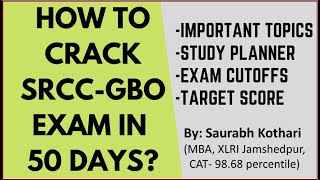 How to crack SRCC GBO exam in 50 days Target score Imp topics Exam strategy 50 days study plan [upl. by Eiramit996]