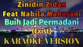 Zidan  Buih Jadi Permadani Karaoke [upl. by Ikkiv]