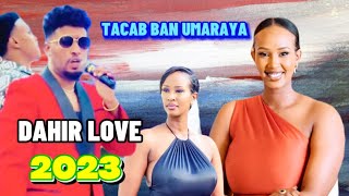 DAHIR LOVE HEES CUSUB TACAB BAAN UMARAYA OFFICIAL MUSIC 2023 [upl. by Aikyn]