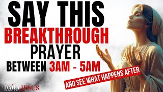 How TO PRAY Between 3am to 5am Every Morning For Breakthrough Healing Protection Powerful [upl. by Nemajneb192]