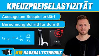 Kreuzpreiselastizität der Nachfrage Interpretation amp Berechnung StepbyStep [upl. by Naux]