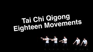 Tai Chi Qigong Eighteen Movements Shibashi [upl. by Nagram]