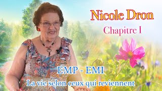 EMI  EMP témoignages  La vie selon ceux qui reviennent de lau delà  Nicole Dron  Chapitre 1 [upl. by Anawyt]