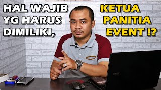 Cara Menjadi Ketua Panitia Event Yang Baik Dan Benar [upl. by Leile]