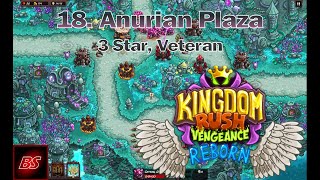 Lets Play Kingdom Rush Vengeance Reborn  18 Anurian Plaza 3 Star Veteran [upl. by Terrill409]