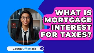 What Is Mortgage Interest For Taxes  CountyOfficeorg [upl. by Imnubulo]