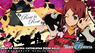 Tales of Zestiria・Catoblepas Rose Solo [upl. by Duwe]