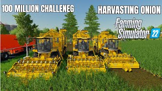 100 MILLION CHALLENEG  HARVASTING ONIONS  FARMING SIMULATOR 22 fs22 100million onion harvest [upl. by Bosch]