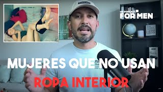 Mujeres que no usan ropa interior Ep141 [upl. by Tacy]