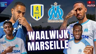 🔵 MARSEILLE  WAALWIJK ➡ MERCATO  LE 3ème MATCH DE PRÉPA  FIN DE STAGE 🔥 [upl. by Anilorac]