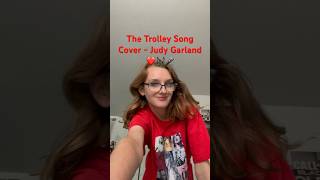 The Trolley Song Cover  Judy Garland [upl. by Ahsienod]