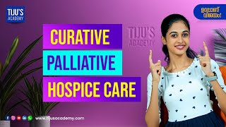 Difference between Curative Palliative and Hospice Care  Tijus Academy [upl. by Ambrosane]