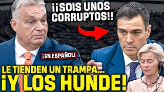 VIKTOR ORBÁN ¡¡EN ESPAÑOL FRENA EN SECO la ENCERRONA de SÁNCHEZ y VON DER LEYEN😱¡¡Y LOS HUNDE😱 [upl. by Arracat]