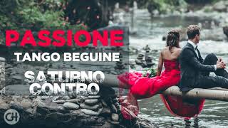 Saturno Contro Saturn in Opposition ● Passione Tango Beguine ● Neffa High Quality Audio [upl. by Aynas265]