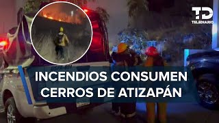 Incendios consumen más de 20 hectáreas de cerros en Atizapán Edomex [upl. by Goran]