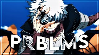 Dabi  Prblms EditAMV [upl. by Eatnuahs296]