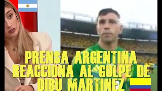 PRENSA ARGENTINA NO PUEDE CREER LO QUE HIZO DIBU MARTINEZ COLOMBIA 2 VS ARGENTINA 1 [upl. by Eitsyrhc]