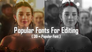 30  Popular Fonts For Editing🔥✨  The Best Fonts To Use In Our Videos  Fonts For Edits  Font Pack [upl. by Oinafipe]