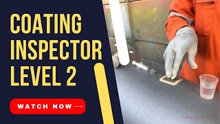 Become Coating Inspector Level 2 │ Corrosion Control Work Field │QAQC Inspector Course [upl. by Sutsuj]