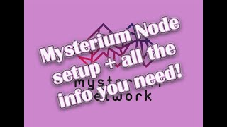 Mysterium Network Node setup guide and all the details [upl. by Nalyak238]