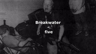 Breakwater  five Lyrics [upl. by Riebling118]