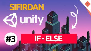 Koşul Yapısı ifelse  Sıfırdan Unity C Dersleri  3 [upl. by Ayaros420]