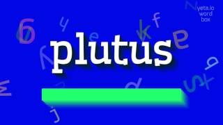 PLUTUS  HOW TO PRONOUNCE PLUTUS plutus [upl. by Rodge]