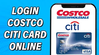 How To Login Costco Citi Card Account Online 2023  Sign In To Costco Anywhere Visa Card by Citi [upl. by Stanislaus]