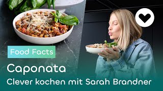 Fette  Caponata  Food Facts  Clever kochen mit Sarah Brandner [upl. by Lonnard475]