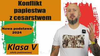 Klasa 5 Konflikt papiestwa z cesarstwem Czy schizma to choroba NOTATKA NA KOŃCU [upl. by Eornom]