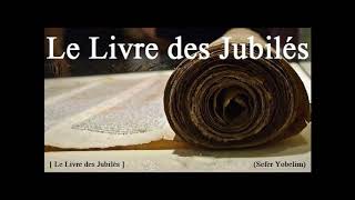 Livre des Jubilés chapitres 1 à 10  Livre Apocryphe [upl. by Chenay]