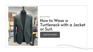 How to wear a Turtleneck with a Sport Coat or Suit [upl. by Burgener]