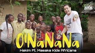 ONaNaNa  Hakim Ft Masaka Kids Africana l حكيم  اونانانا [upl. by Ivets]