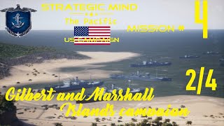 Strategic Mind The Pacific US campaign Gilbert and Marshall Islands campaign Mission 4 24 [upl. by Caines]