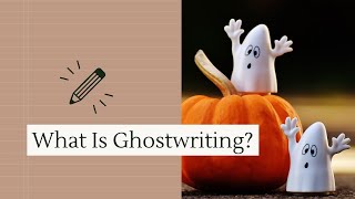 What is Ghostwriting 👻 A Quick Guide for Freelance Writers [upl. by Ariel]