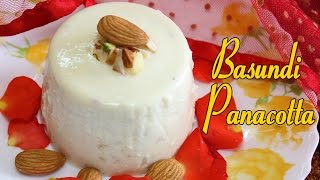 Basundi Panacotta  Indo Italian Recipes  Italian Dessert Recipes  Kanaks Kitchen [upl. by Feriga]