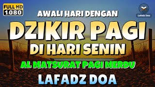 DZIKIR PAGI di HARI SENIN PEMBUKA PINTU REZEKI  ZIKIR PEMBUKA PINTU REZEKI  Dzikir Mustajab Pagi [upl. by Reynard500]